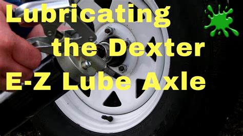 are dexter axles lubricated from the factory